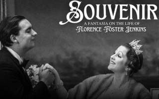 SOUVENIR : A Fantasia on the Life of Florence Foster Jenkins