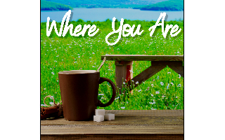 Where You Are