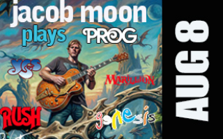 Jacob Moon Plays PROG: The Songs of Rush, Yes, Genesis, and more!